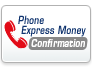 Phone Express Money Confirmation